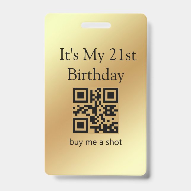 21st birthday, buy me a shot,qr code,gold metallic badge (Front)