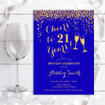 21st Birthday - Cheers To 21 Years Gold Royal Blue Invitation<br><div class="desc">21st Birthday Invitation. Cheers To 21 Years! Elegant design in royal blue sapphire and gold. Features champagne glasses,  script font and confetti. Perfect for a stylish birthday party. Personalize with your own details. Can be customized to show any age.</div>