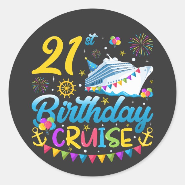 21st Birthday Cruise B-Day Party Classic Round Sticker (Front)