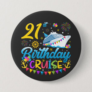 21st Birthday Cruise B-Day Party Round 3 Inch Round Button