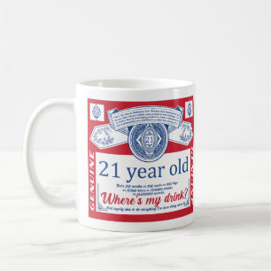21st birthday drink legal, where is my drink coffee mug