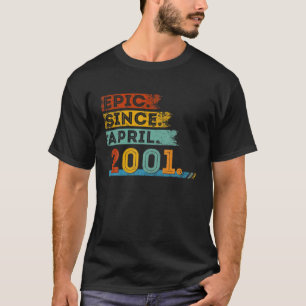 21St Birthday For 21 Year Old Epic Since April 200 T-Shirt