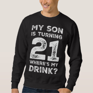 21st Birthday for Dad Mom 21 Year Old Son Gift Fam Sweatshirt
