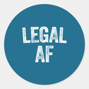 21st Birthday Legal Af Long Sleeve Classic Round Sticker