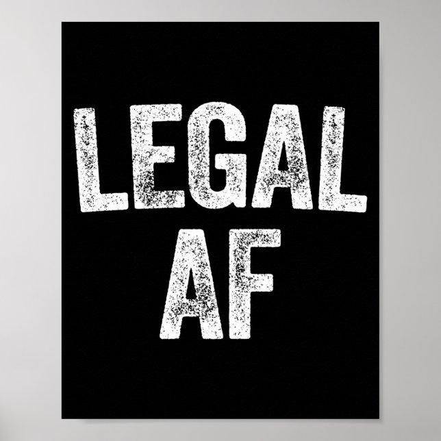 21st Birthday Legal Af Long Sleeve  Poster (Front)