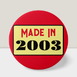 21st Birthday party born 2003 21 pin<br><div class="desc">This is a really nice stylish design for a birthday pin badge.</div>
