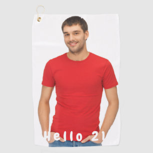 21st birthday photo hello 21 guy golf towel