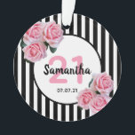 21st birthday pink roses black white stripes ornament<br><div class="desc">Classic slim black and white vertical stripes as background. With girly, feminine and romantic pink roses as decoration. A white and black frame on front with template for age, name and date. Age number 21 in pink, name and date in black. The name is written with a hand-lettered style script....</div>