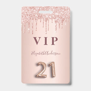 21st birthday rose gold drips pink VIP pass Badge