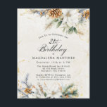 21st Birthday Winter White Floral Invitation<br><div class="desc">One of our most popular new winter floral designs on budget paper to help you lower your costs. If you prefer it is also available on cardstock. This elegant winter floral features white flowers nestled in greenery and pinecones with golden accents. The soft ivory white background frames it.</div>