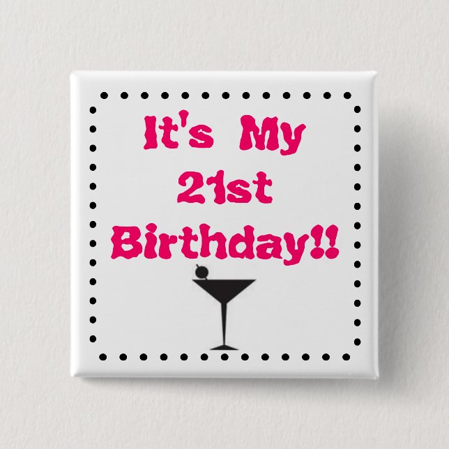 21st Birthday with Martini Glass 2 Inch Square Button (Front)