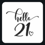21st Birthday Women Hello 21 Cute 21 Years Old Square Sticker<br><div class="desc">21st Birthday Women Hello 21 Cute 21 Years Old - The perfect and cute 21st birthday gift for women! Makes a great outfit or decoration for a birthday party. Awesome gift for your friend or wife,  sister,  daughter or niece!</div>
