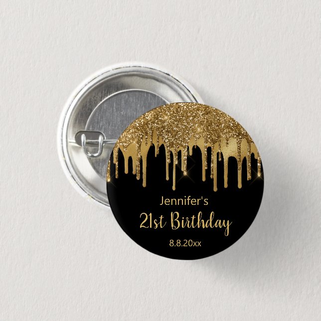 21st happy birthday black gold dripping glitters   1 inch round button (Front & Back)