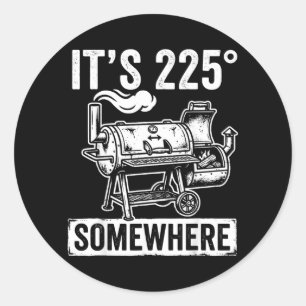 225 Somewhere Funny Bbq Smoker Grill Quote Artwork Classic Round Sticker