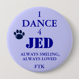 228MG0570, 4, JED, I, DANCE, ALWAYS SMILING,, A... 4 INCH ROUND BUTTON