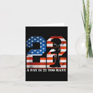 22 A Day Is 22 Too Many Veteran Lives Help Veteran Card