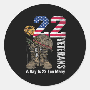 22 A Day Is 22 Too Many Veteran Suicide Awareness Classic Round Sticker
