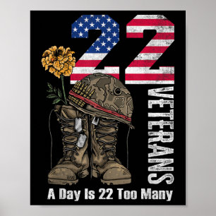 22 A Day Is 22 Too Many Veteran Suicide Awareness  Poster