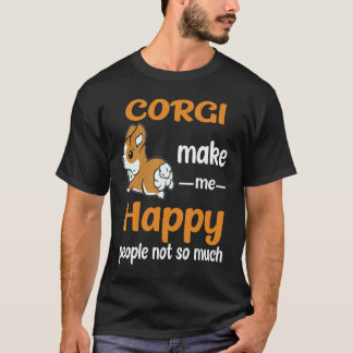 22 Corgi Make Me Happy People Not So Much Corgi T-Shirt