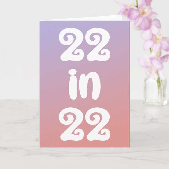22 in 22 gradient ombre 22nd Birthday Card (Orchid)
