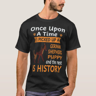 22 Once Upon A Time I Picked Up A German Shepherd  T-Shirt