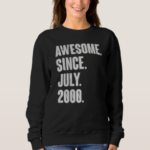 22 Year Old 22nd Birthday Awesome Since July 200 Sweatshirt