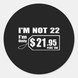 22 Year Old 22nd Birthday Gift For Boys Men Women Classic Round Sticker