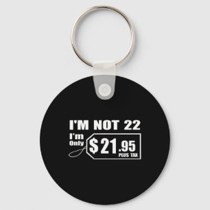 22 Year Old 22nd Birthday Gift For Boys Men Women Keychain