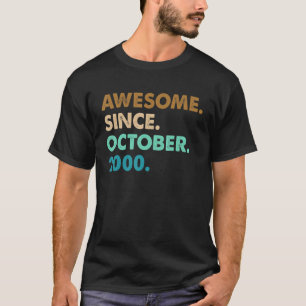 22 Year Old Gift Awesome Since October 2000 22nd B T-Shirt