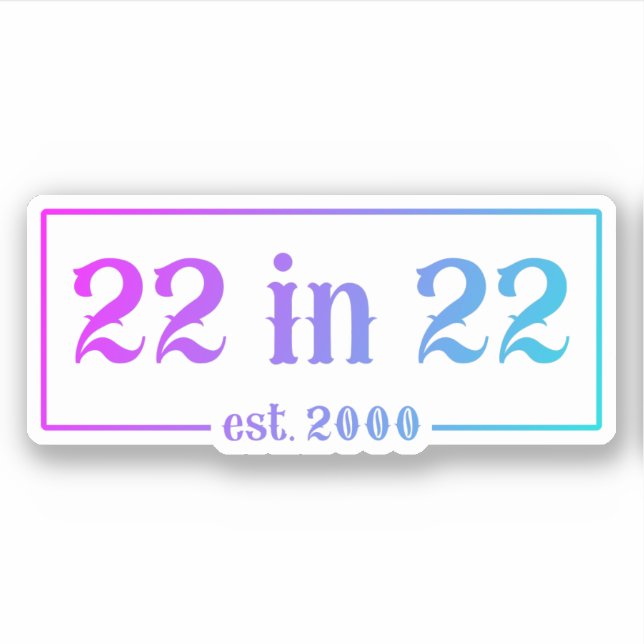 22nd Birthday 22 IN 22 est 2000 Gradient (Front)