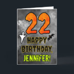 22nd Birthday: Eerie Halloween Theme   Custom Name Card<br><div class="desc">The front of this scary and spooky Halloween themed birthday greeting card design features a large number “22”, along with the message “HAPPY BIRTHDAY, ”, and a custom name. There are also depictions of a ghost and a bat on the front. The inside features a customized birthday greeting message, or...</div>
