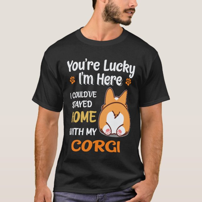 23 I Could Have Stayed Home With Corgi T-Shirt (Front)