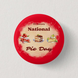 23 January National Pie Day 1 Inch Round Button