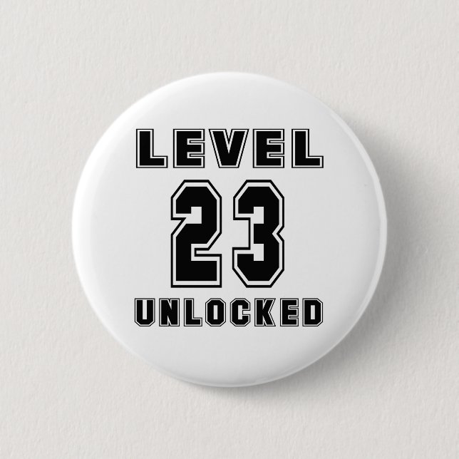 23 Level Unlocked Birthday 2 Inch Round Button (Front)