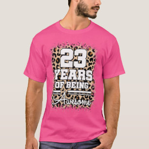23 Years Of Being Awesome 23rd Birthday Cute Leopa T-Shirt