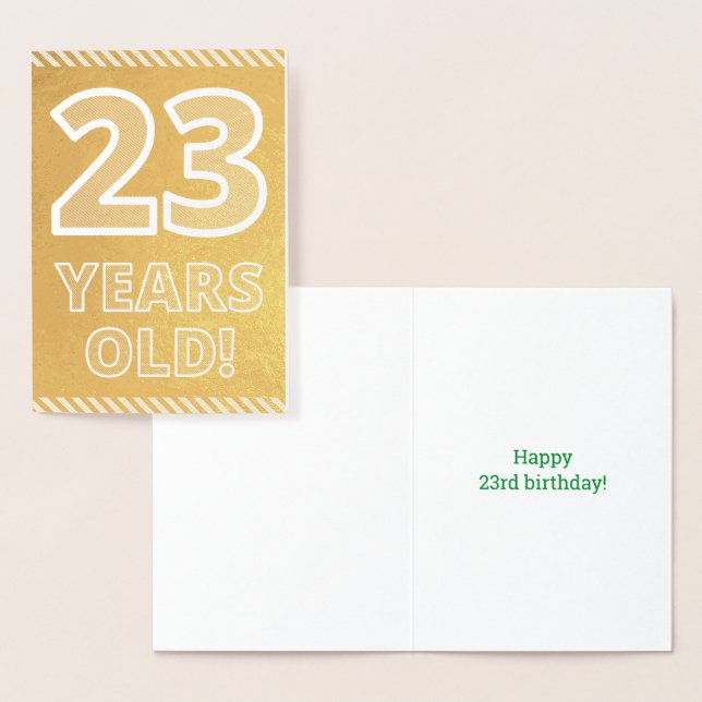 23rd Birthday: Bold "23 YEARS OLD!" Gold Foil Card (Display)