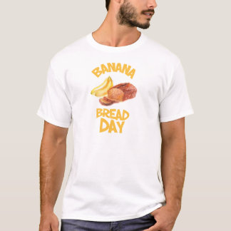 23rd February - Banana Bread Day T-Shirt