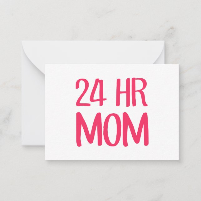 24 hr Mom Card (Front)