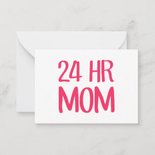 24 hr Mom Card