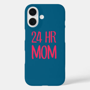 24 hr Mom iPhone 16 Case
