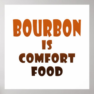 24" X 24" POSTER - BOURBON is Comfort Food