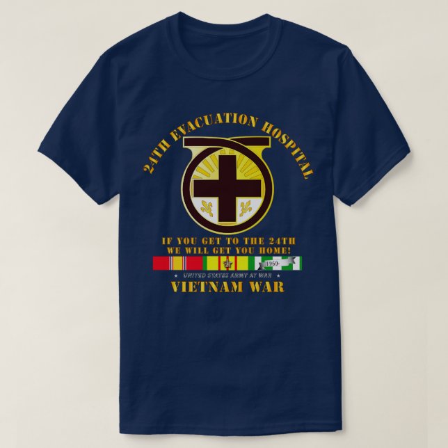 24th Evacuation Hospital Get to 24th w Vietnam SVC T-Shirt (Design Front)