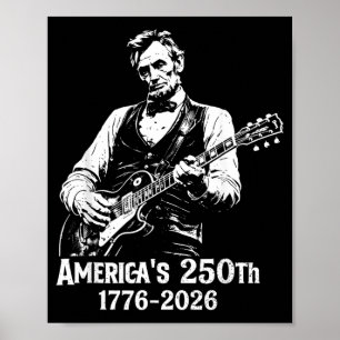 250 Anniversary Usa Abe 16th President Guitar 250 Poster