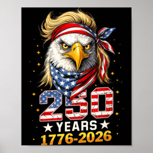 250 Anniversary USA Patriotic Eagle 250th 4th of Poster