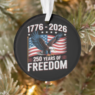 250 Years 1776 2026 250th 4th July Ornament