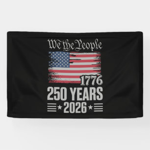 250 Years 1776 2026 250th Birthday 4th Of July Banner