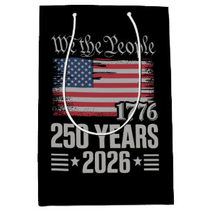 250 Years 1776 2026 250th Birthday 4th Of July Medium Gift Bag