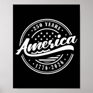 250 Years 1776-2026 250th Birthday 4th of July Poster
