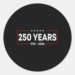 250 Years 1776-2026 250th Birthday American Usa Pa Classic Round Sticker