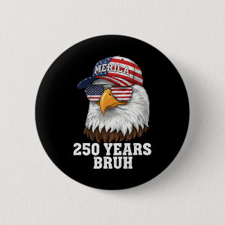 250 Years 1776-2026 250th Birthday Eagle Merica 2 Inch Round Button
